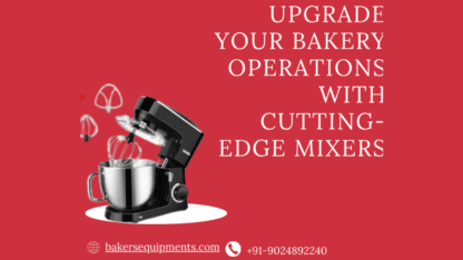 Upgrade-Your-Bakery-Operations-with-Cutting-Edge-Mixers-1
