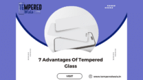 Advantages of Tempered Glass | TemperedWala
