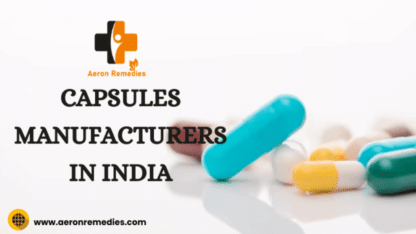 Best-Capsules-Manufacturers-in-India-Aeron-Remedies