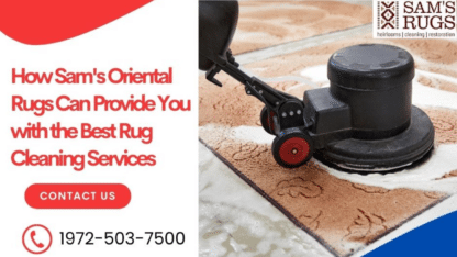 Best-Rug-Cleaning-Services-in-Texas-Sams-Oriental-Rugs