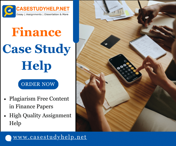 Hire Finance Case Study Help Experts From Casestudyhelp.net
