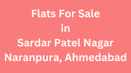 Flats-For-Sale-in-Sardar-Patel-Nagar-Naranpura-Ahmedabad