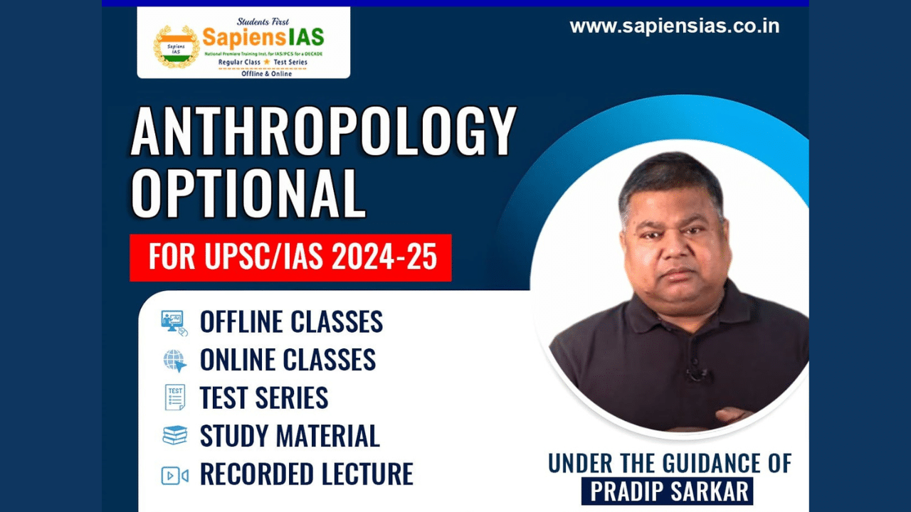 How is Sapiens IAS Coaching For Anthropology Optional