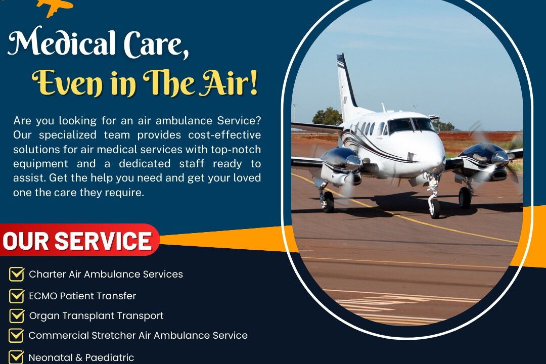 Aeromed Air Ambulance Service Guwahati – Avail All Necessary Services in Journey
