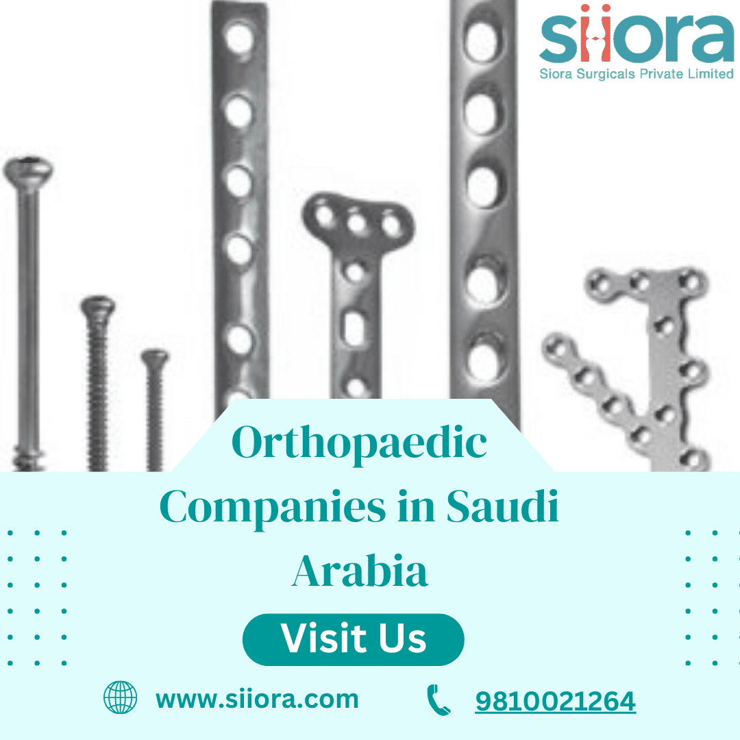 Best Orthopaedic Companies in Saudi Arabia | Siora Surgicals