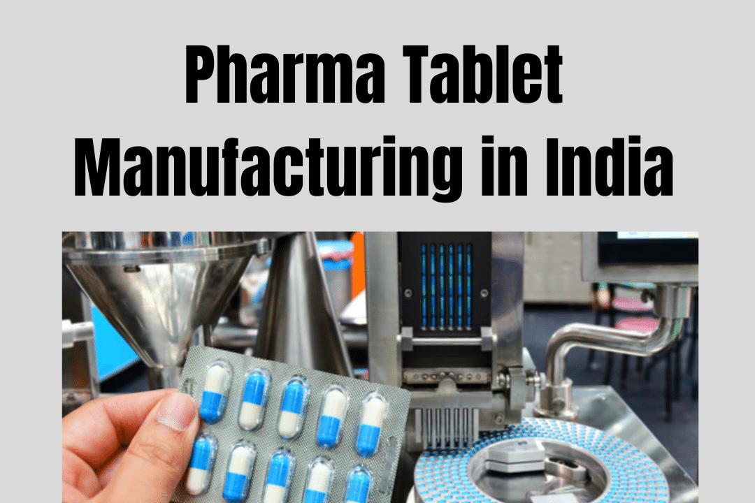 Pharma Tablet Manufacturing in India