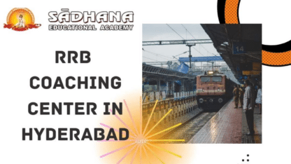 RRB-Coaching-Center-in-Hyderabad-Sadhana-Educational-Academy