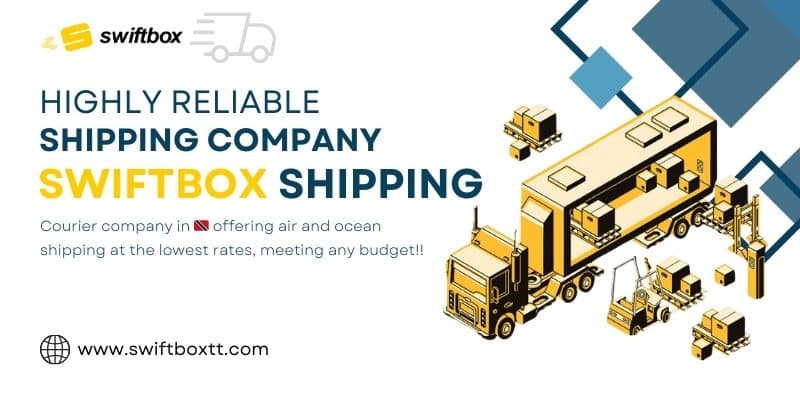 Highly Reliable Shipping Company | Swiftbox Shipping