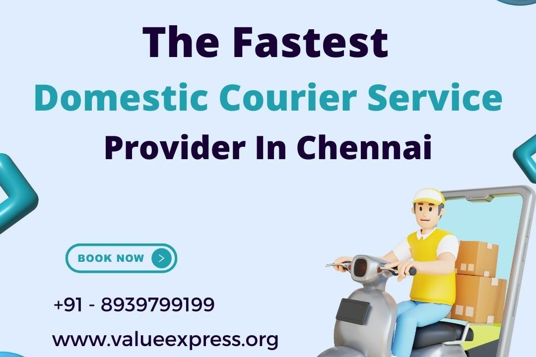 The Fastest Domestic Courier Service Provider in Chennai | Value Express