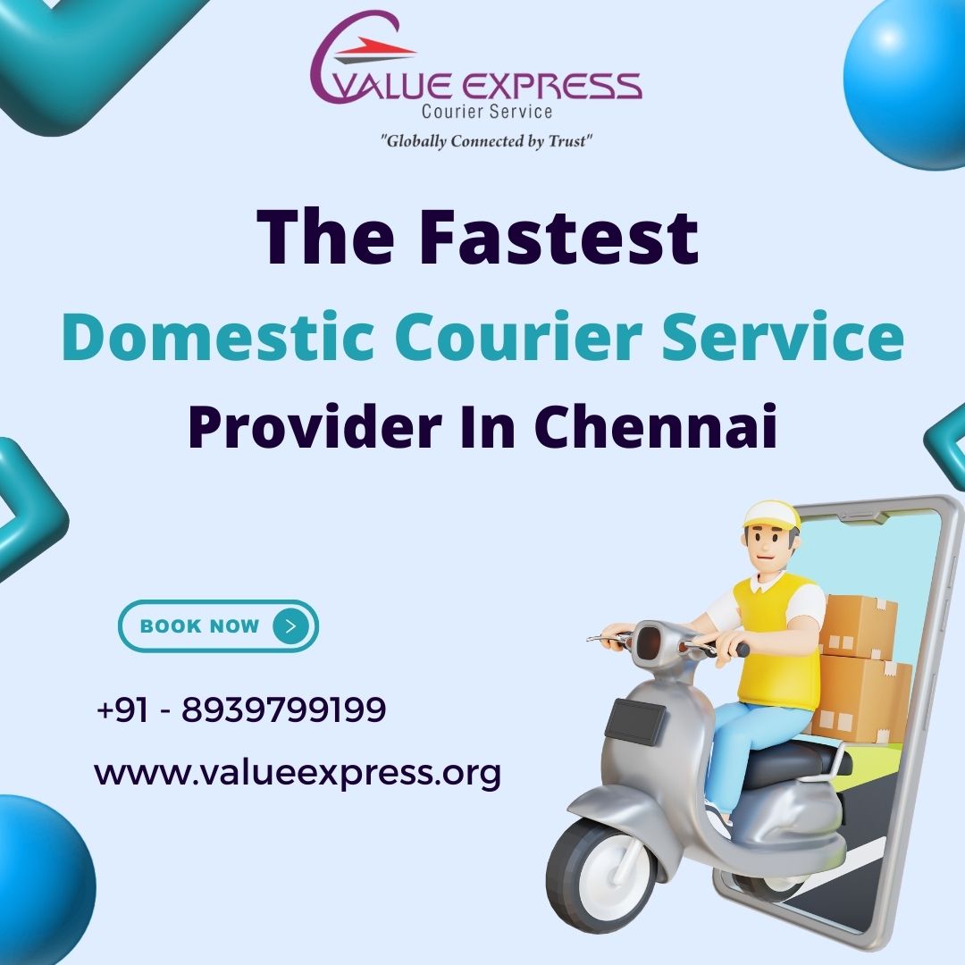 The Fastest Domestic Courier Service Provider in Chennai | Value Express