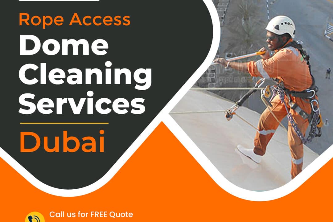 Expert Dome Cleaning and Maintenance Services in Dubai