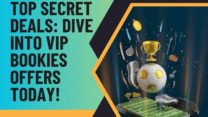 Top Secret Deals – Dive into VIP Bookies Offers Today!