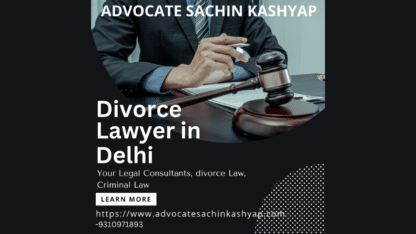 Best-Divorce-Lawyers-in-Delhi-Advocate-Sachin-Kashyap