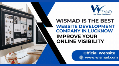 Best-Web-Development-Company-in-Lucknow-Uttar-Pradesh-Wismad