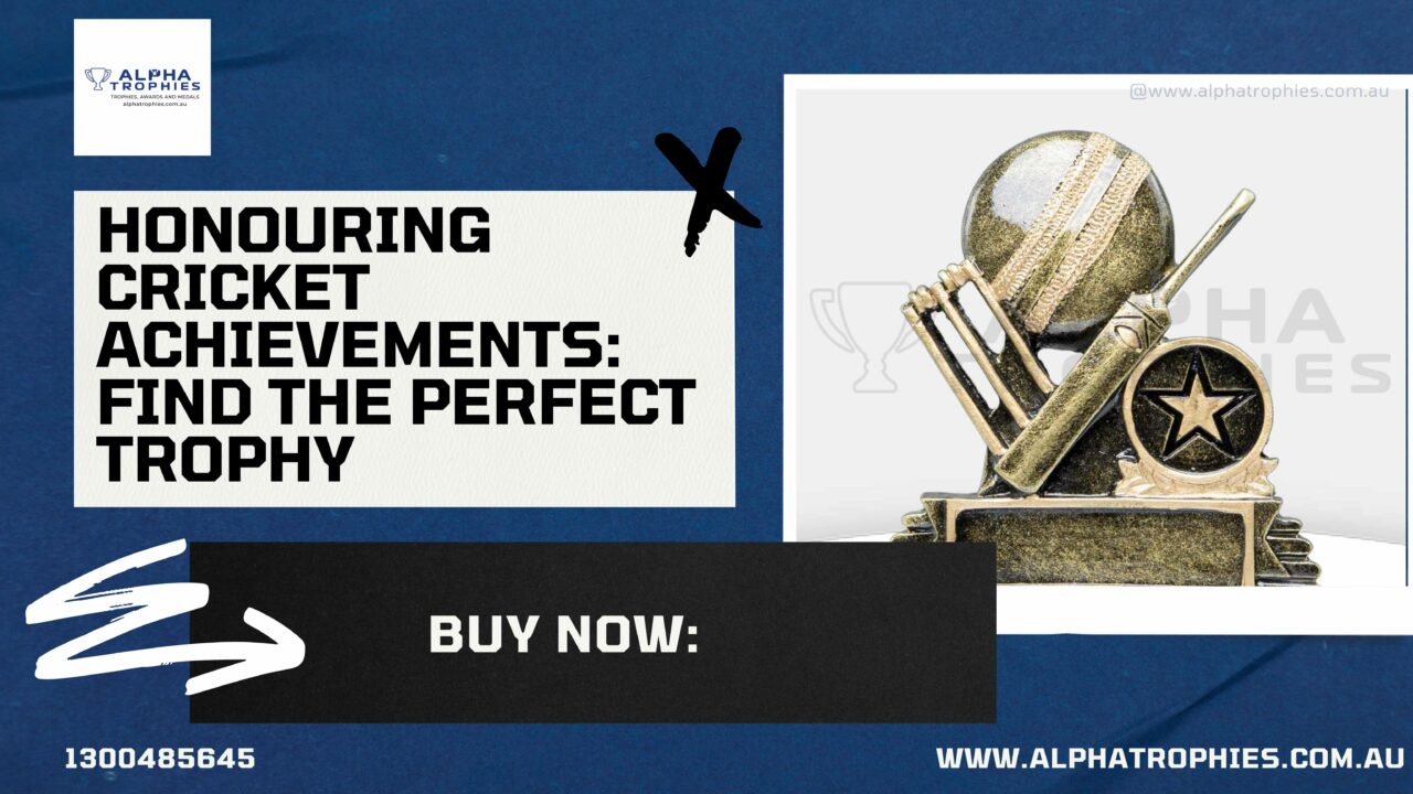 Honouring Cricket Achievements – Find The Perfect Cricket Trophy