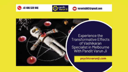 Experience-The-Transformative-Effects-of-Vashikaran-Specialist-in-Melbourne-with-Pandit-Varun-Ji