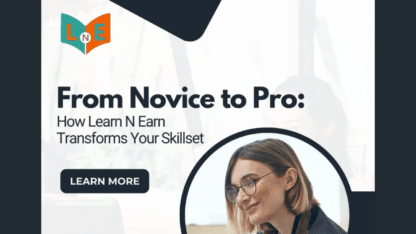 From-Novice-to-Pro-How-Learn-N-Earn-Transforms-Your-Skillset-1