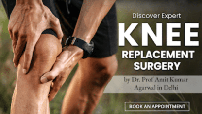 Knee-Replacement-Surgery-in-Delhi-Dr.-Amit-Kumar-Agarwal