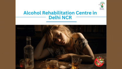Leading-Alcohol-Rehabilitation-Centre-in-Delhi-NCR