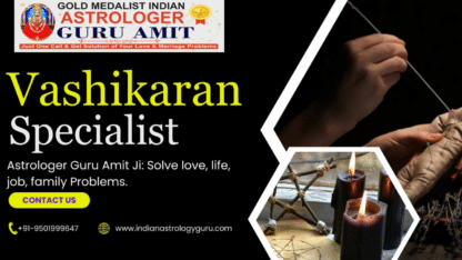 Most-Powerful-Vashikaran-Specialist-in-India-Astrologer-Guru-Amit-Ji
