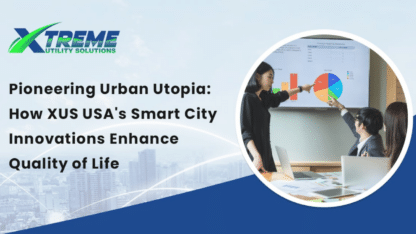 Pioneering-Urban-Utopia-How-XUS-USAs-Smart-City-Innovations-Enhance-Quality-of-Life