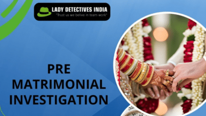 Pre-Matrimonial-Investigation-Help