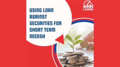 Using-Loan-Against-Securities-For-Short-Term-Needs
