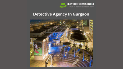 What-Factors-Should-I-Consider-When-Choosing-a-Detective-Agency-in-Noida