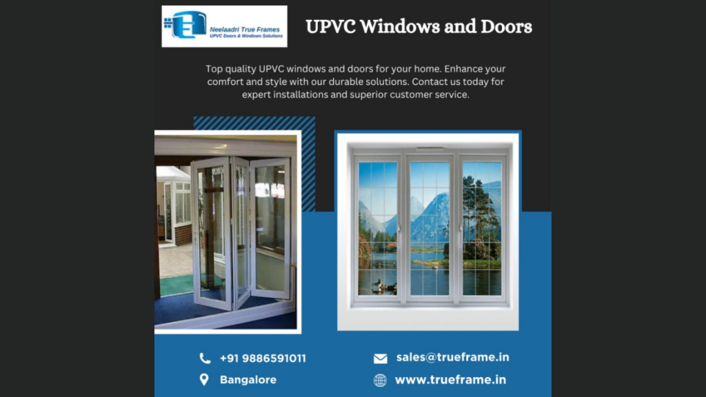 UPVC Windows and Doors in Bangalore Neelaadri True Frame