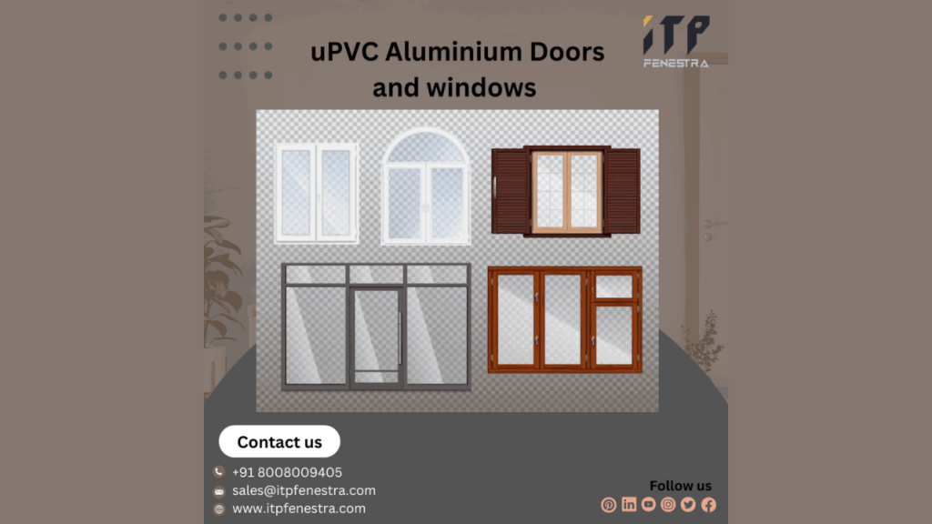 Best uPVC Aluminium Windows and Doors Manufacturers in Hyderabad