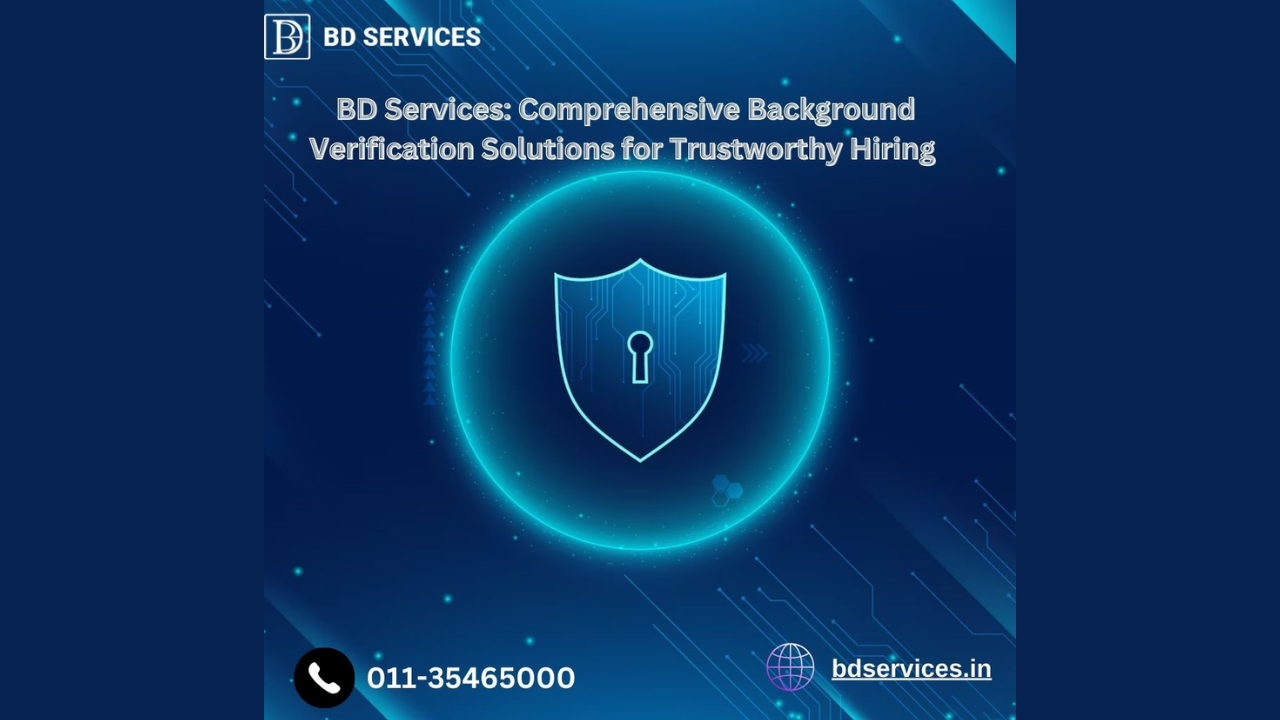 Ensure Secure Hiring with BD Services’ Trusted Background Verifications