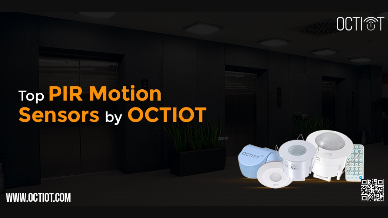 Top PIR Motion Sensors By OCTIOT