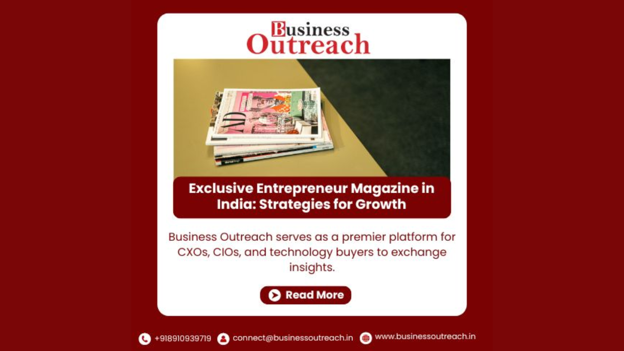 Exclusive Entrepreneur Magazine in India – Strategies For Growth