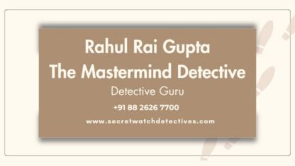 Private-Investigator-Rahul-Rai-Gupta-Pre-Matrimonial