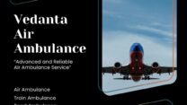Choose Air Ambulance in Patna with Superior Medical Aid by Vedanta