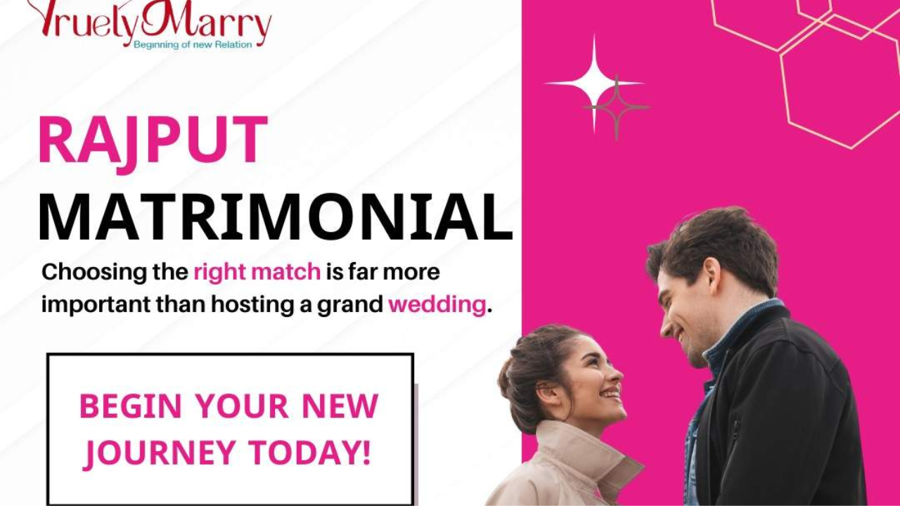 Find Your Perfect Match with TruelyMarry: The Best Rajput Matrimony Site