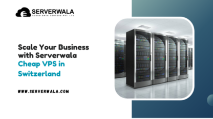 Scale-Your-Business-with-Serverwala-Cheap-VPS-in-Switzerland-1