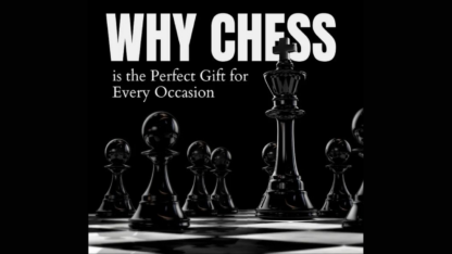 Why-Chess-is-The-Perfect-Gift-For-Every-Occasion