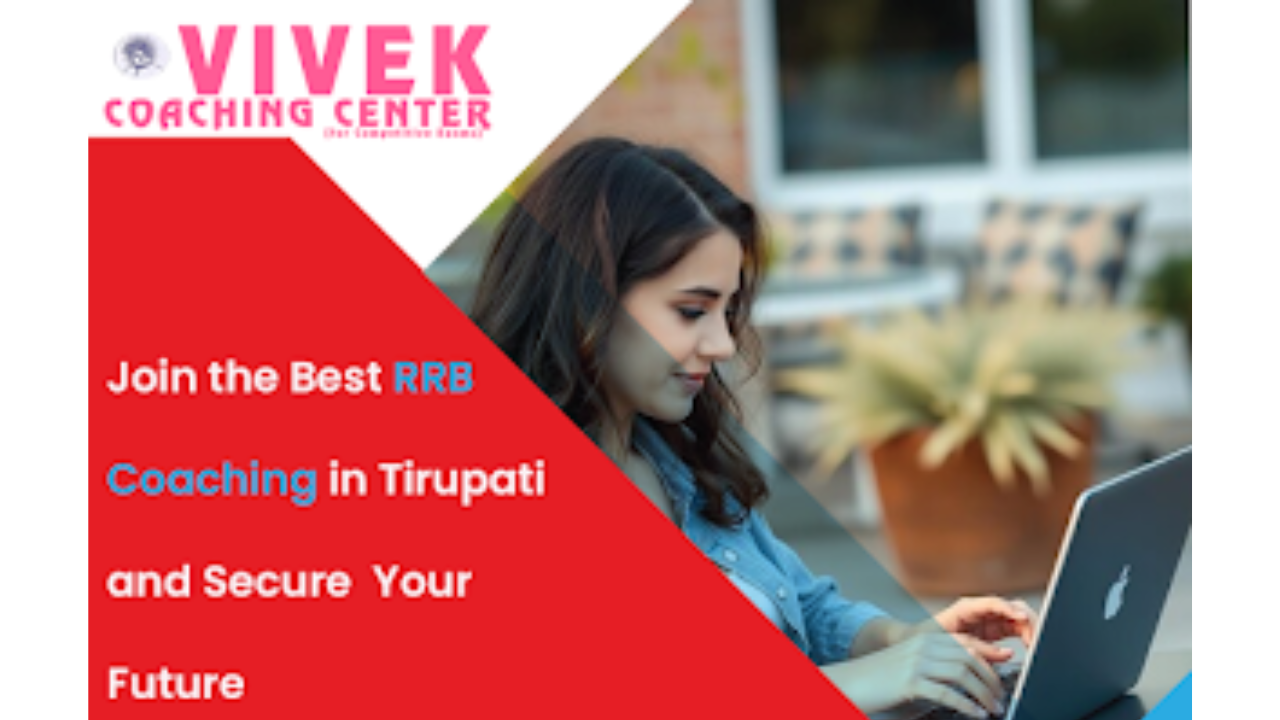 Best RRB Coaching Centre in Tirupati – Vivek Coaching Centre