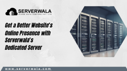 Get-a-Better-Websites-Online-Presence-with-Serverwalas-Dedicated-Server