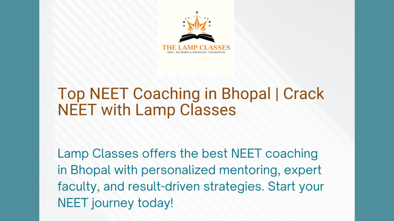 Top NEET Coaching in Bhopal | Crack NEET with The Lamp Classes