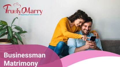 TruelyMarry-–-Find-your-Perfect-Businessman-Life-Partner
