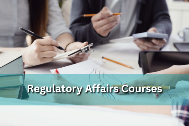 Comprehensive Regulatory Affairs Course