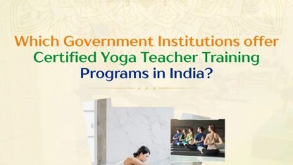 which-government-institutions-offer-certified-yoga-teacher-training-programs-in-india