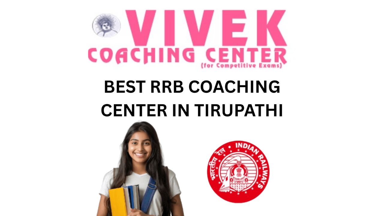 Best RRB Coaching Center in Tirupati | Vivek Coaching Center