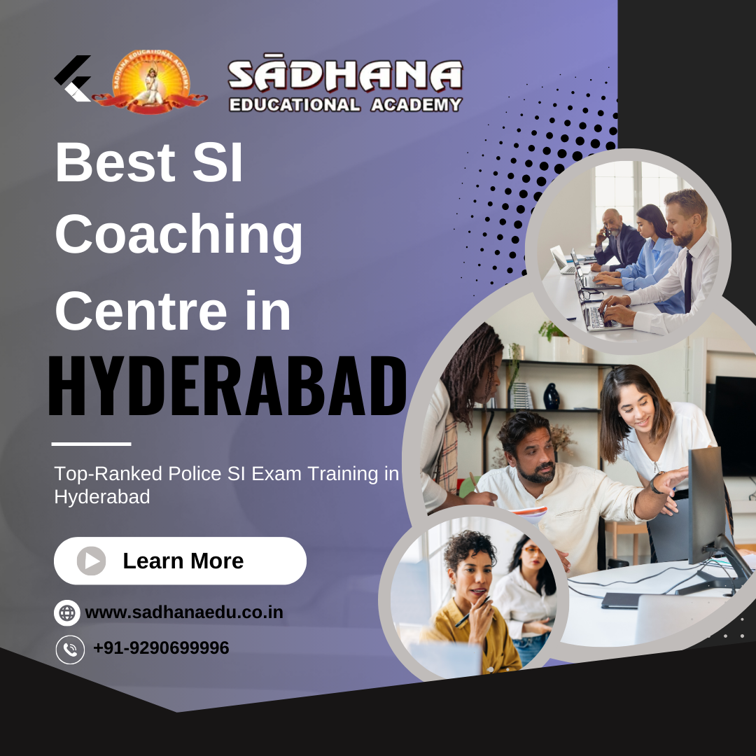 Best SI Coaching Centre Hyderabad – Sadhana Academy