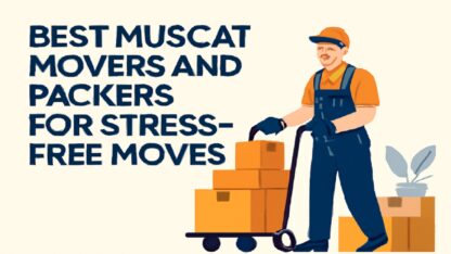 Best-Muscat-Movers-and-Packers-for-Stress-Free-Moves