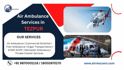Trusted-Air-Ambulance-Services-in-Tezpur-for-Rapid-Medical-Evacuation