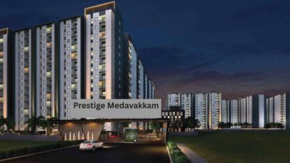 PrestigeMedavakkamChennai