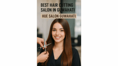 Best-Hair-Cutting-Salon-in-Guwahati-Hue-Salon